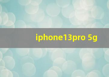 iphone13pro 5g